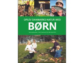 Oplev Danmarks natur med børn