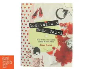 Cocktails and Rock Tales af Jane Rocca (Bog)