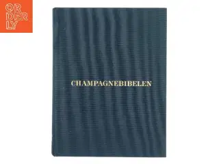 Champagnebibelen af Mia Rudolf (Bog)