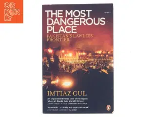 The Most Dangerous Place af Imtiaz Gul (Bog)