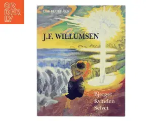 J.F. Willumsen: Bjerget Kvinden Selvet af Lise Buurgård (Bog)