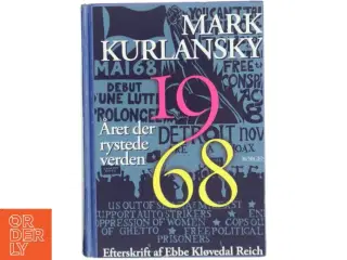 &#39;1968 - året der rystede verden&#39; af Mark Kurlansky (bog)