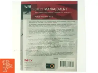 Web project management : delivering successful commercial web sites af Ashley Friedlein (Bog)