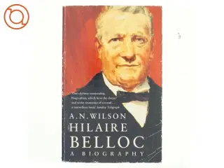 Hilaire Belloc - A Biography af A.N. Wilson (Bog fra Mandarin