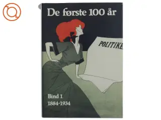 De første 100 år 1984-1934 (Bog) fra Politiken
