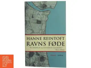 Ravns føde : roman af Hanne Reintoft (Bog)