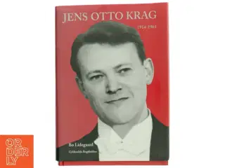'Jens Otto Krag Biografi' af Bo Lidegaard (bog) fra Gyldendals Bogklubber