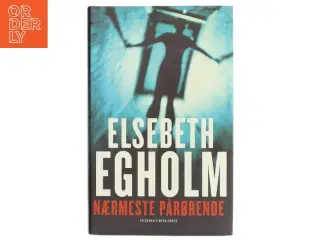 Nærmeste pårørende af Elsebeth Egholm (Bog)