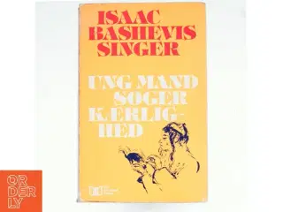 Ung mand søger kærlighed - Af Isaac Bashevis Singer
