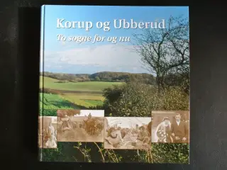 korup og ubberud - to sogne før og nu, af anders m