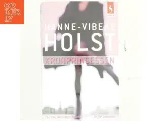 Kronprinsessen : roman af Hanne-Vibeke Holst (Bog)