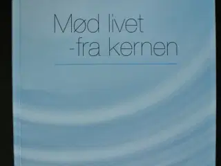 mød livet - fra kernen - psykologi i praksis + cd,