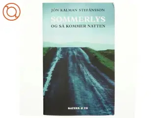 Sommerlys og så kommer natten af Jón Kalman Stefánsson (Bog)