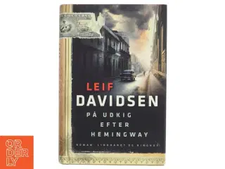 På udkig efter Hemingway af Leif Davidsen (Bog)