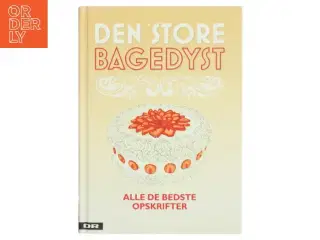 Den store bagedyst : alle de bedste opskrifter (Bog)