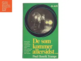 De som kommer allersidst... af Poul-Henrik Trampe (Bog)