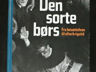 den sorte børs - fra besættelsen til efterkrigstid