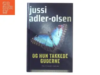 Og hun takkede guderne af Jussi Adler-Olsen (Bog)