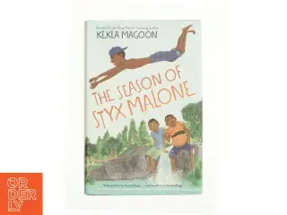 The Season of Styx Malone af Kekla Magoon (Bog)