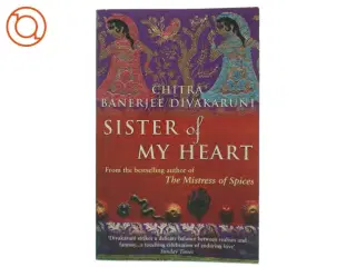 Sister of my heart af Chitra Banerjee Divakaruni (Bog)