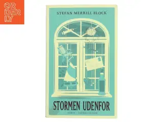 Stormen Udenfor af Stefan Merrill Block (Bog)