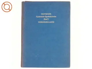 Danmark: Gyldendals egnsbeskrivelse, Bind 9, Nordsjælland (Bog)