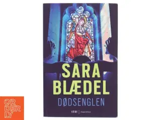 Dødsenglen : krimi af Sara Blædel (Bog)