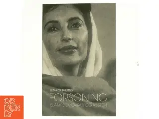 Forsoning : islam, demokrati og Vesten af Benazır Bhutto (Bog)