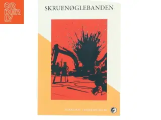 Skruenøglebanden af Edward Abbey (Bog)