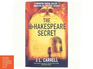 The Shakespeare Secret : Number 1 in Series by J. L. Carrell af J L Carrell (Bog)