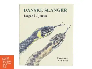 Danske Slanger af Jørgen Liljensøe (Bog)