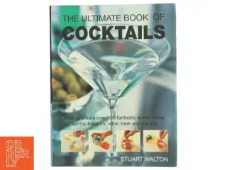 The Ultimate Book of Cocktails af Stuart Walton (Bog)