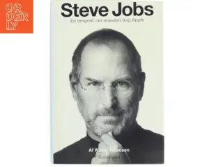 Steve Jobs : en biografi om manden bag Apple af Walter Isaacson (Bog)