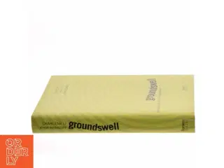 Groundswell : vinderstrategier i en verden af sociale teknologier (Bog)