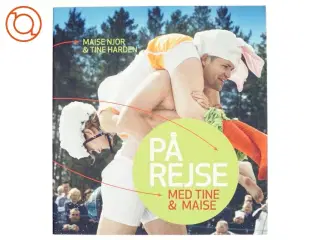 På rejse med Tine & Maise af Maise Njor (Bog)
