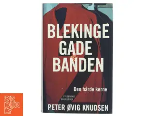 Blekingegadebanden. Bind 2, Den hårde kerne af Peter Øvig Knudsen (Bog)