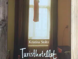 Turisthotellet, Kristina Stoltz, genre: roman