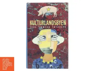 Kulturlandsbyen af Jens Smærup Sørensen (Bog)