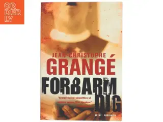 &#39;Forbarm dig&#39; af Jean-Christophe Grangé (bog) fra Rosinante