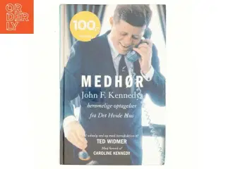 Medhør : John F. Kennedys hemmelige optagelser fra det Hvide Hus (Bog)