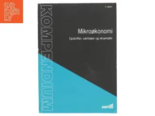 Kompendium i mikroøkonomi af Michael Andersen (f. 1971-08-13) (Bog)