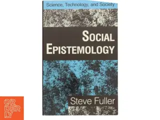 Social epistemology af Steve Fuller (1959) (Bog)
