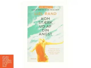 Kom stærk ud af din angst af Lizl Rand