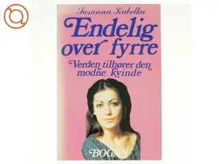 Endelig over fyrre, Verden tilhører den modne kvinde af Susanna Kubelka