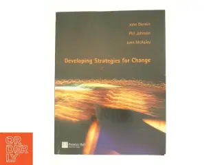 Developing Strategies for Change af Philip, McAuley, John, Darwin, John Johnson. (Bog)