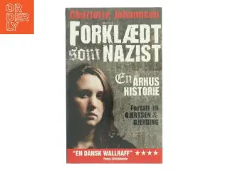 Forklædt som nazist : en Århushistorie af Charlotte Johannsen (Bog)
