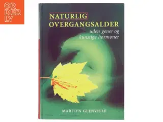 Naturlig Overgangsalder af Marilyn Glenville (Bog) fra Egmont