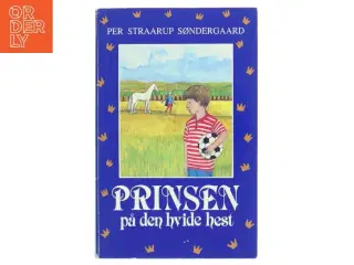 Prinsen på den hvide hest af Per Straarup Søndergaard (Bog)