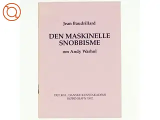 Den maskinelle snobbisme. Om Andy Warhol af Jean Baudrillard (bog)