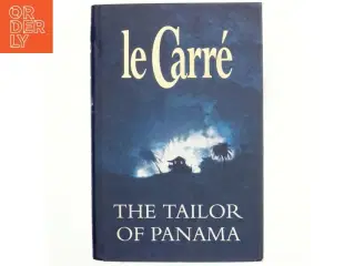 The tailor of Panama af John Le Carré (Bog)